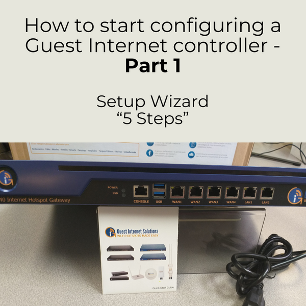 How to start configuring a Guest Internet controller - Part 1