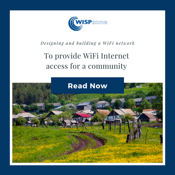 Designing and building a WiFi network to provide WiFi internet access for a community