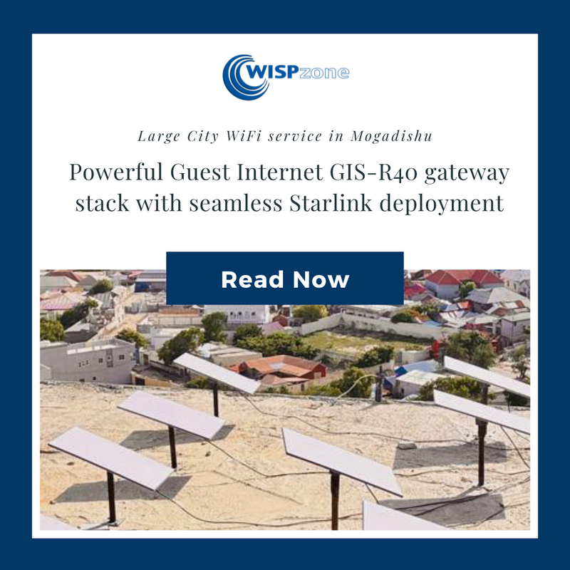 Powerful Guest Internet GIS-R40 Gateway Stack with Seamless Starlink Deployment for a Large City WiFi service in Mogadishu