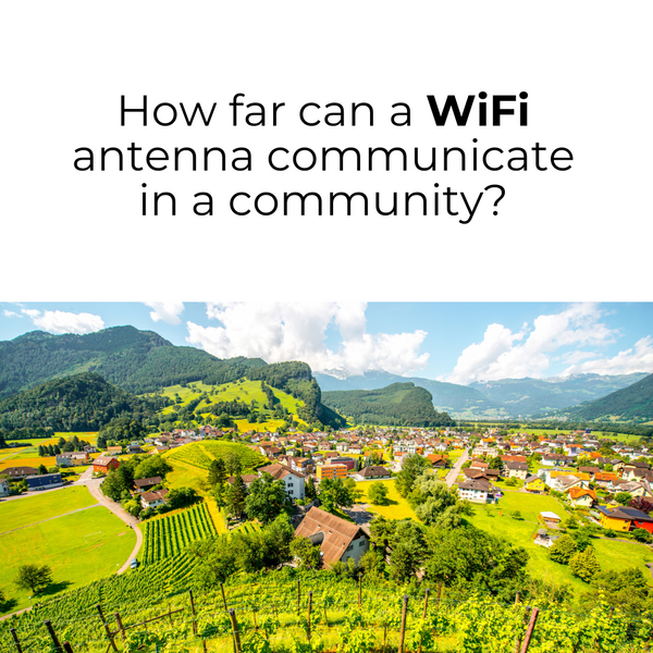 How far can a WiFi antenna communicate in a community?