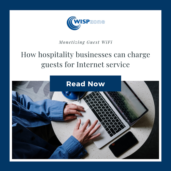 Monetizing Guest WiFi: How hospitality businesses can charge guests for Internet service