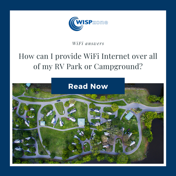 How can I provide WiFi Internet over all of my RV Park or Campground?