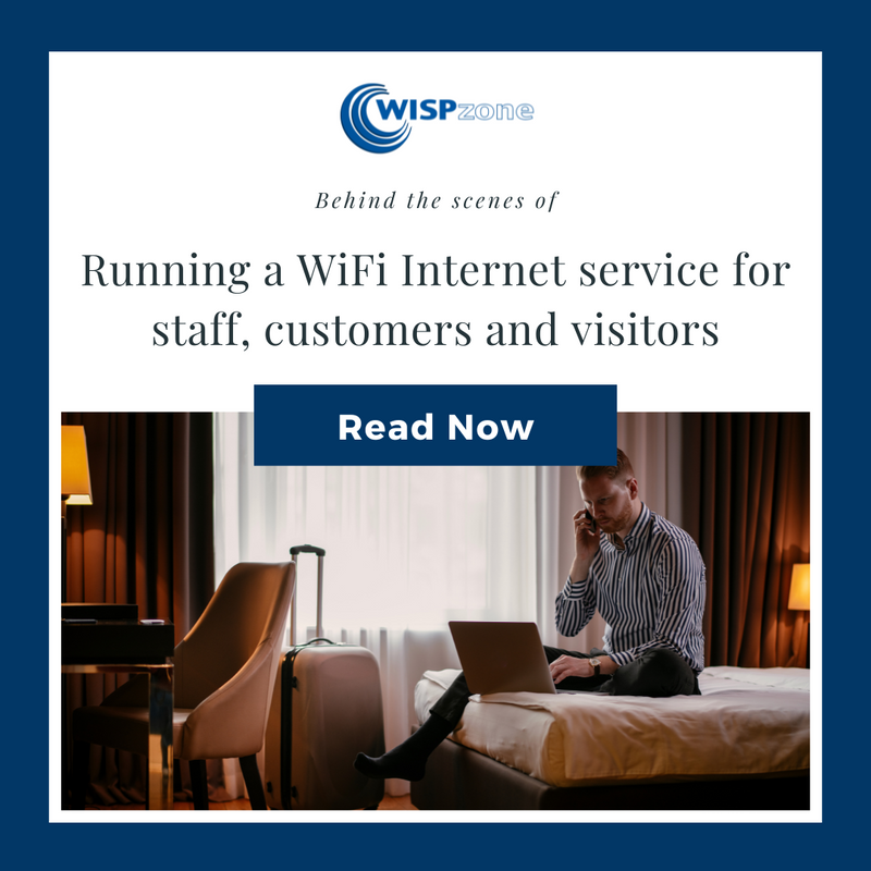Behind the scenes of Running a WiFi Internet service for staff, customers and visitors.