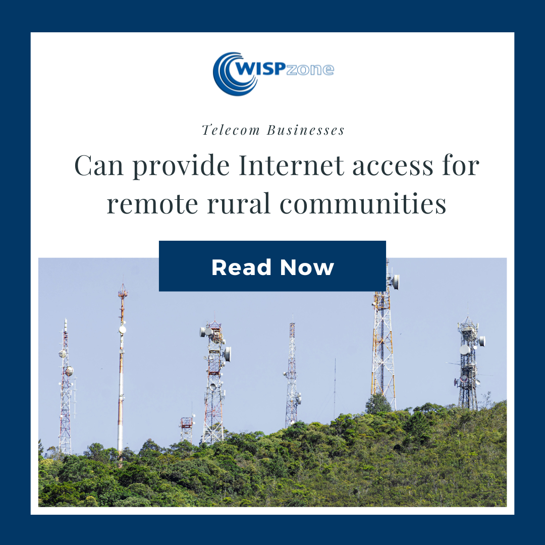 Telecom businesses can provide Internet access for remote rural commun