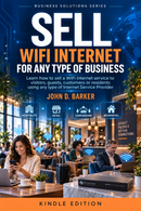 Book cover for 'Sell WiFi Internet for Any Type of Business' by John D. Barker, Kindle Edition.
