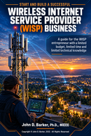 Book cover for 'Wireless Internet Service Provider (WISP) Business' by John D. Barker, Ph.